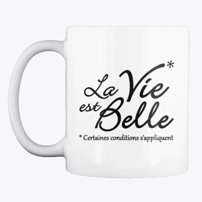 La vie est belle, mais ...