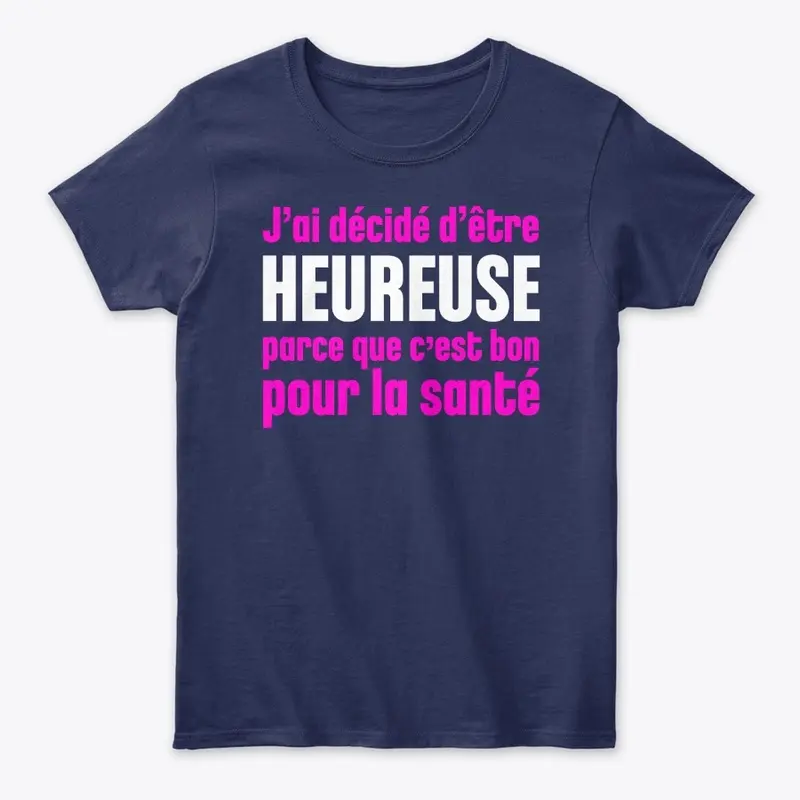 J'ai décidé d'être heureuse