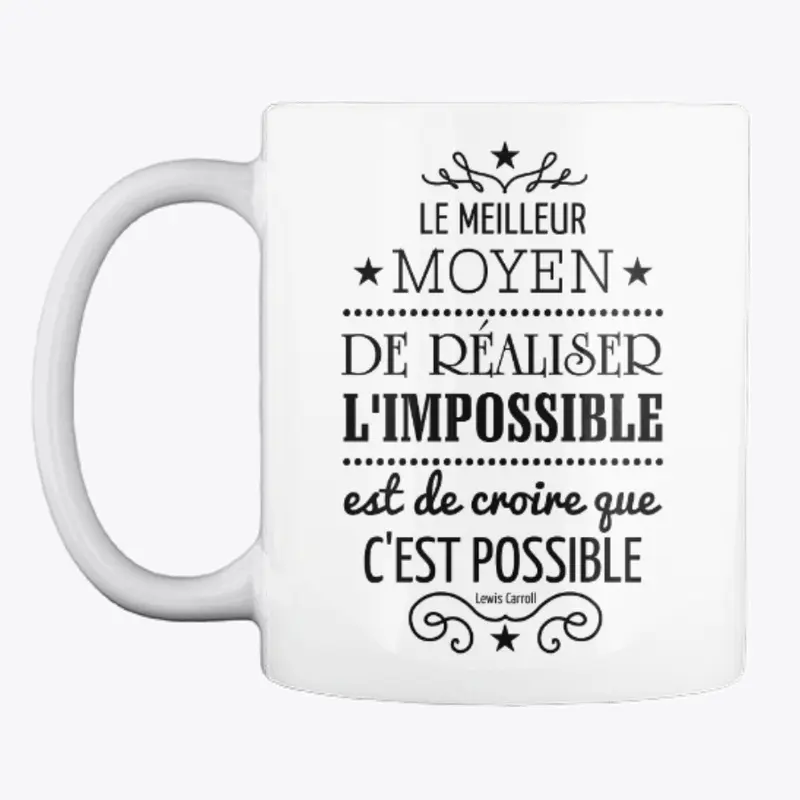 Meilleur moyen de réaliser l'impossible