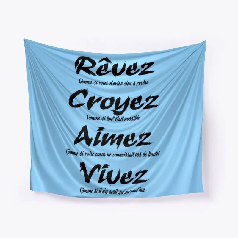 Rêvez Croyez Aimez Vivez