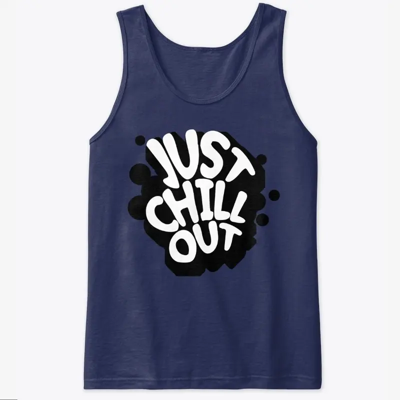 Just Chill Out